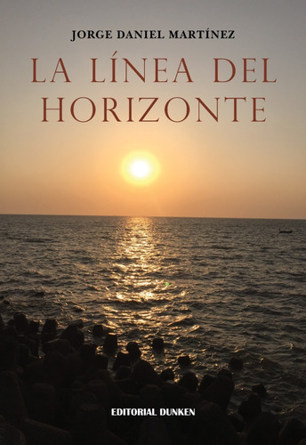 La Línea Del Horizonte, De Jorge Martínez. En Español