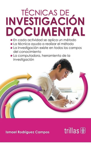 Técnicas De Investigación Documental, De Rodríguez Campos, Ismael., Vol. 1. Editorial Trillas, Tapa Blanda, Edición 1a En Español, 2005