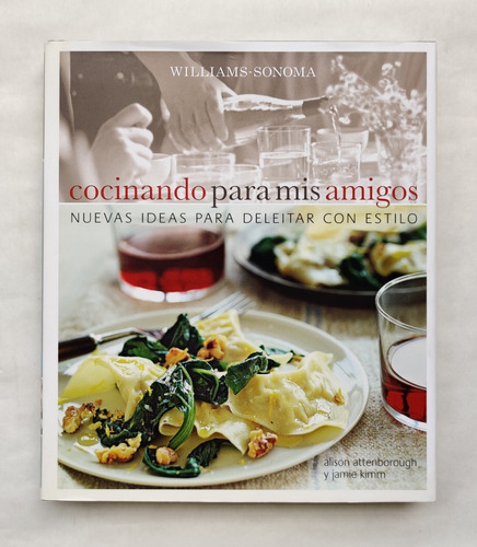 Libro Cocinando Para Mis Amigos Nuevas Ideas Para Deleitar..