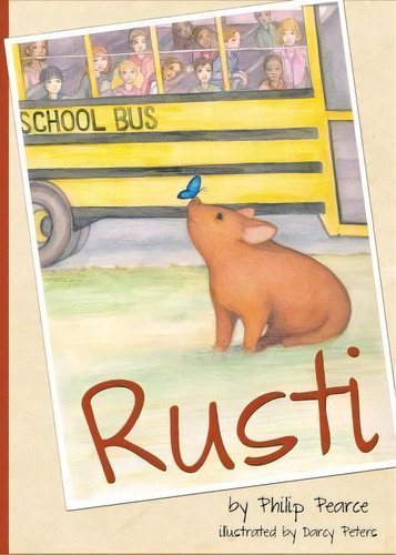 Rusti, De Philip Pearce. Editorial Gypsy Heart Press, Tapa Blanda En Inglés