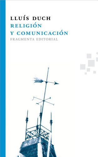 Libro Religion Y Comunicacion  De Duch Lluis