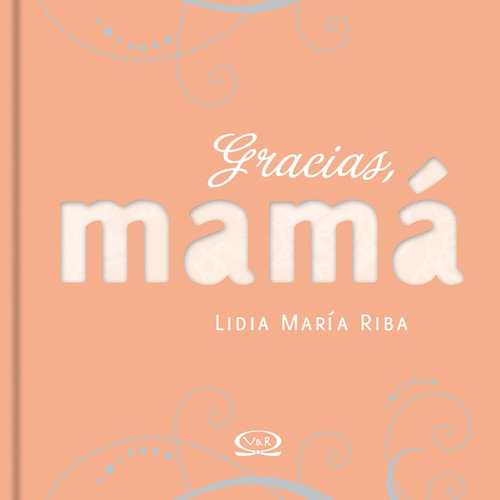 Gracias Mama - Riba, Lidia Maria
