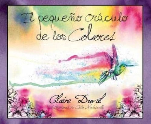 Libro Pequeã¿o Oraculo De Los Colores - Claire Duval