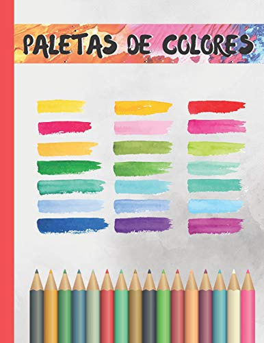 Paletas De Colores: Cuaderno 8 5  X 11  Lleva Un Registro De