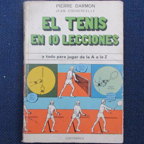 El Tenis En 10 Lecciones Y Todo Para Jugar De La A  A La Z,