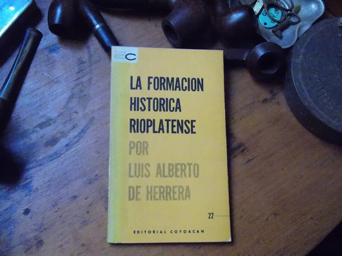 Luis A. De Herrera - La Form. Histórica Rioplatense 