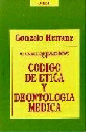 Comentarios Al Cãâ³digo De Ãâ©tica Y Deontologãâa Mãâ©dica, De Herranz Rodríguez, Gonzalo. Editorial Eunsa. Ediciones Universidad De Navarra, S.a., Tapa Blanda En Español