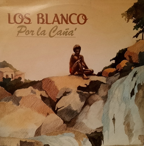 Disco Lp - Los Blanco / Por La Caña. Album (1983)