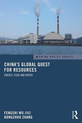 Libro China's Global Quest For Resources: Energy, Food An...