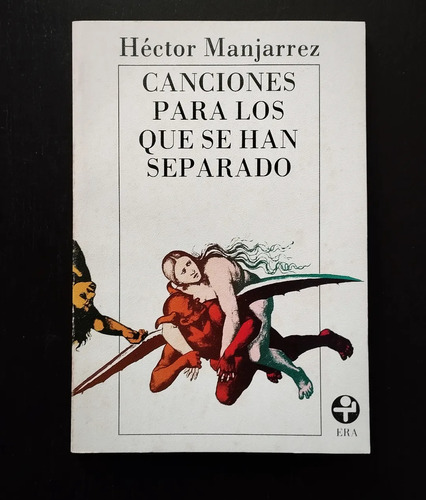Canciones Para Los Que Se Han Separado, Héctor Manjarrez