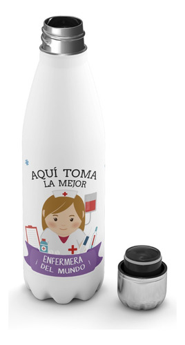 Botella Termica Aqui Toma La Mejor Enfermera