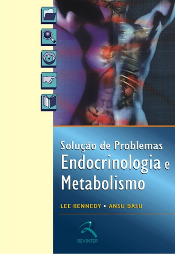 Endocrinologia e Metabolismo: Solução de Problemas, de Kennedy, Lee. Editora Thieme Revinter Publicações Ltda, capa mole em português, 2015