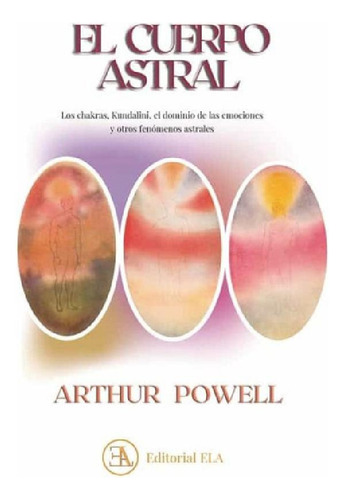 Libro - El Cuerpo Astral, De Powell Arthur. Serie N/a, Vol.
