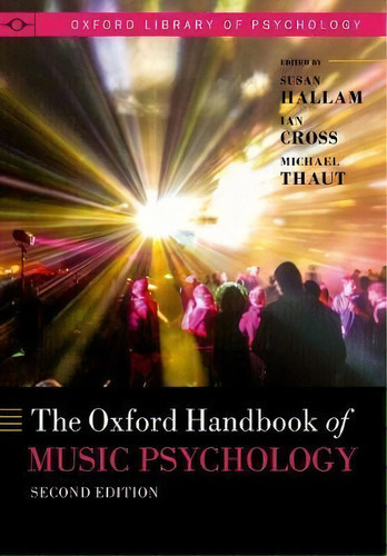 The Oxford Handbook of Music Psychology, de Susan Hallam. Editorial Oxford University Press en inglés