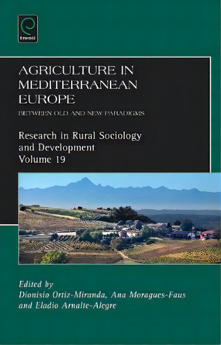 Agriculture In Mediterranean Europe, De Dionisio Ortiz Miranda. Editorial Emerald Publishing Limited, Tapa Dura En Inglés
