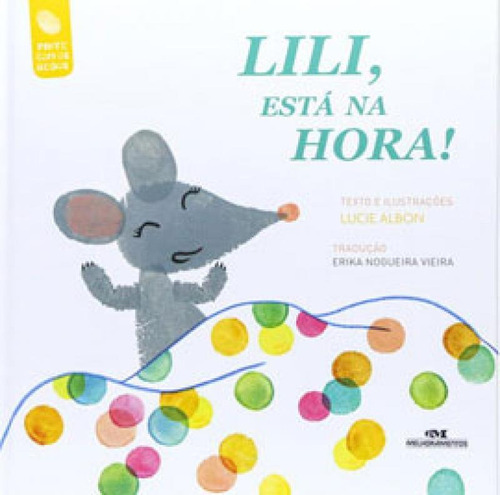 Lili, Está  Hora!, de Albon, Lucie. Editora Melhoramentos, capa mole em português