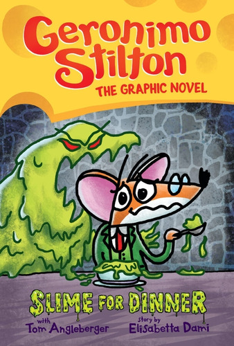 Slime For Dinner - Geronimo Stilton Graphic Novel 2