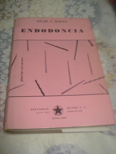 Endodoncia. Óscar A. Maisto, 1967 Unico!!