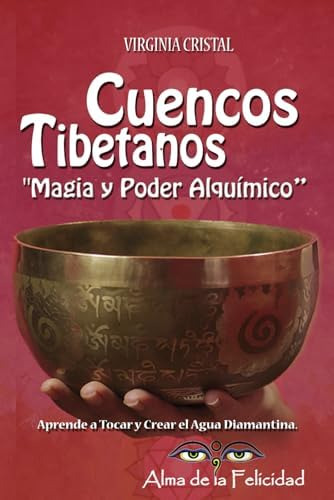 Libro: Cuencos Tibetanos.  Magia Y Poder Alquímico.: A Y El