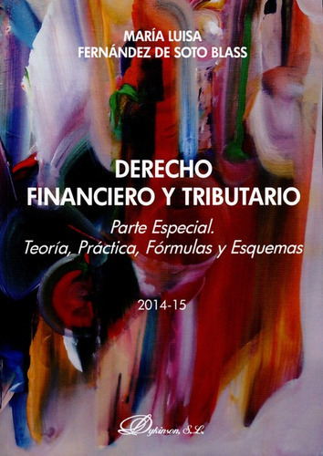 Derecho Financiero Y Tributario Parte Especial, De Fernandez De Soto Blass, Maria Luisa. Editorial Dykinson, Tapa Blanda, Edición 1 En Español, 2014