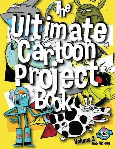 El Ultimo Libro De Proyectos De Dibujos Animados Volumen 2