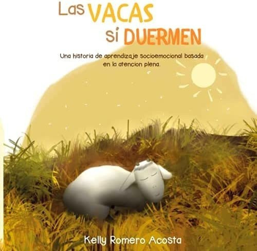 Libro: Las Vacas Sí Duermen: Una Historia De Aprendizaje So