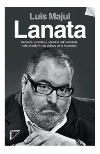 Lanata ( Biografía ), Luis Majul