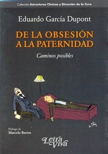 Libro - De La Obsesion A La Paternidad - Eduardo Garcia Dupo