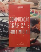 Comprar Livro Computação Gráfica E Multimídias - Jorge Kimieck - Editora Iesde