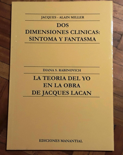 Sintoma Y Fantasma; Teoría Del Yo En Obra De Jacques Lacan