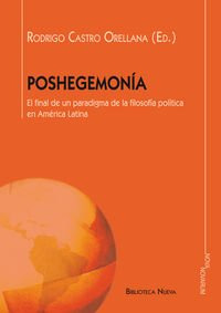 Libro Poshegemonía De Rodrigo Castro Orellana Ed: 1