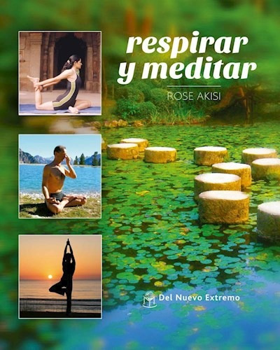 Libro Respirar Y Meditar De Rose Akisi