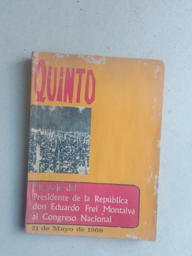 Quinto Mensaje Presidencial Eduardo Frei Montalva 1969