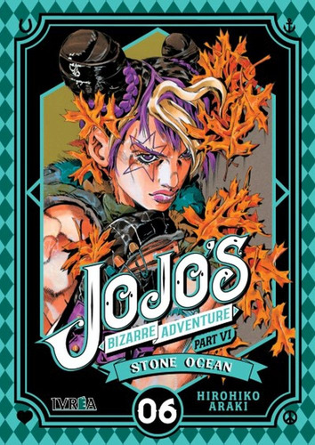 Jojos Bizarre Adventure Parte 6 - Stone Ocean 06, De Hirohiko Araki. Editorial Ivrea, Tapa Blanda En Español, 2023