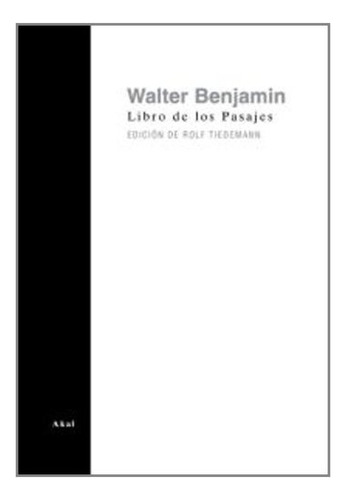 Libro De Los Pasajes - Benjamin, Walter