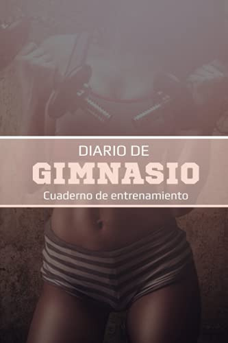 Diario De Gimnasio: Cuaderno De Entrenamiento Gym - Anota Y