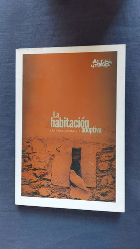 La Habitacion Adoptiva - Serie Aldea Literaria  - Ed Cantaro
