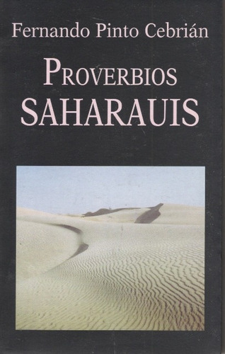 Proverbios Saharauis, De Pinto Cebrian Fernando. Editorial Miraguano, Tapa Blanda En Español, 1997