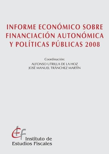 Informe Economico Sobre Financiacion Autonomica Y Politic...
