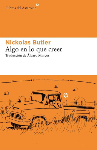 Algo En Lo Que Creer - Butler Nickolas