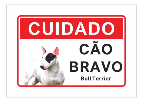 Placa Cuidado Advertência Cão Bravo Bull Terrier