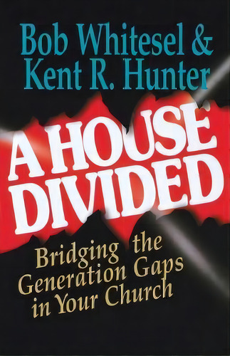 A House Divided, De Bob Whitesel. Editorial Abingdon Press, Tapa Blanda En Inglés