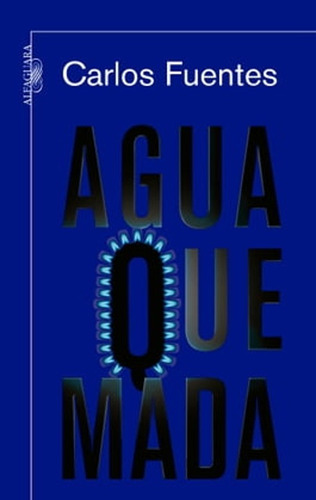 Agua Quemada - Carlos Fuentes