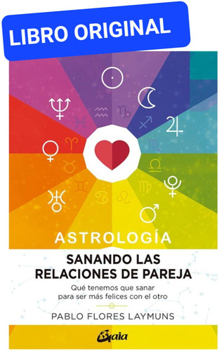 Astrología: Sanando Las Relaciones De Pareja ( Original )