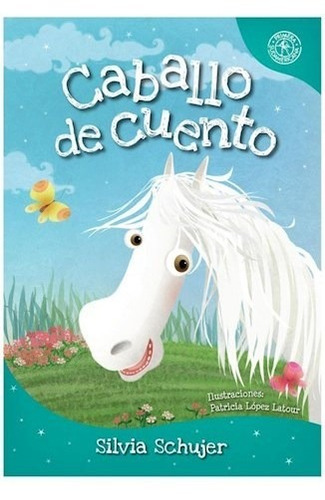 Libro Caballo De Cuento De Silvia Schujer