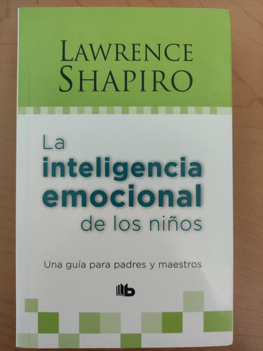 La Inteligencia Emocional De Los Niños. Lawrence Shapiro 