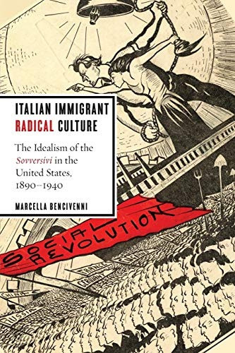 Italian Immigrant Radical Culture The Idealism Of The Sovver