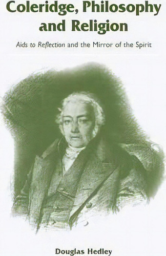 Coleridge, Philosophy And Religion, De Douglas Hedley. Editorial Cambridge University Press, Tapa Dura En Inglés