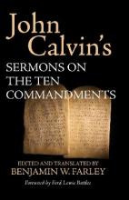 Libro John Calvin's Sermons On The Ten Commandments - Joh...