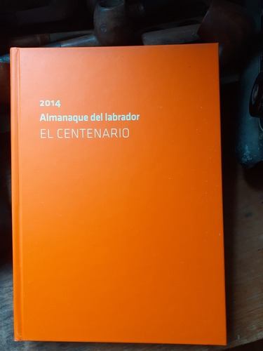 Almanaque Del Labrador 2014-el Centenario Tapa Dura Ed. Esp.